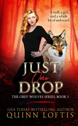 Just One Drop (The Grey Wolves Series) Paperback  August 15, 2012